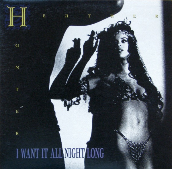 Heather Hunter - I Want It All Night Long | Great Jones (162-530 626-1DJ)