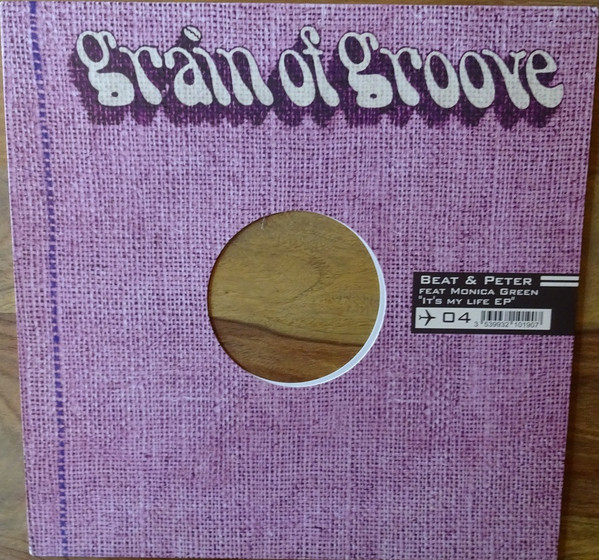 Beat & Peter Feat Monica Green - It's My Life EP | Grain Of Groove (GOG 004)