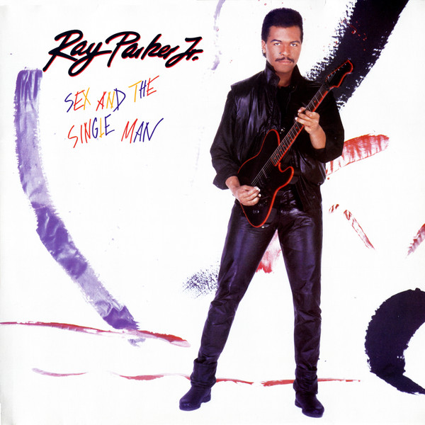 Ray Parker Jr. - Sex And The Single Man | Arista (207 252)
