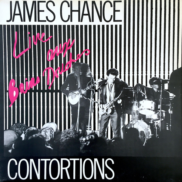 James Chance - Contortions - Live Aux Bains Douches | Invisible Records (SCOPA 10008)