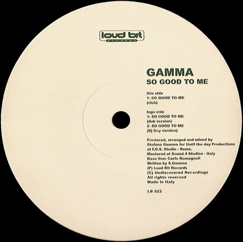 Gamma - So Good To Me | Loud Bit Records (LB 022) - main Gamma - So Good To Me | Loud Bit Records (LB 022) - main