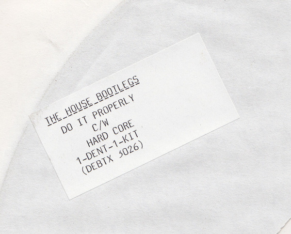 1-Dent-1-Kit - The House Bootlegs | Debut Edge Records (DEBTX 3026) - 2