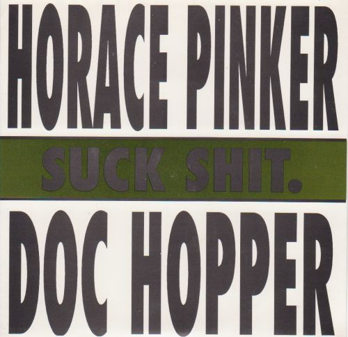 Horace Pinker / Doc Hopper - Suck Shit | Off Time Records (OTR 0020) - main