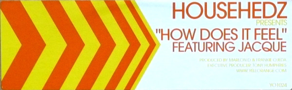 Househedz Featuring Jaquita - How Does It Feel | Yellorange (YO1024) - 2