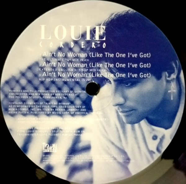 Louie Cordero - Ain't No Woman (Like The One I've Got) | Trauma Records (INT8P-6004) - 2 Louie Cordero - Ain't No Woman (Like The One I've Got) | Trauma Records (INT8P-6004) - 2