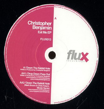 Christopher Benjamin - Eat Me EP | Flux Recordings (FLUX013) - main Christopher Benjamin - Eat Me EP | Flux Recordings (FLUX013) - main