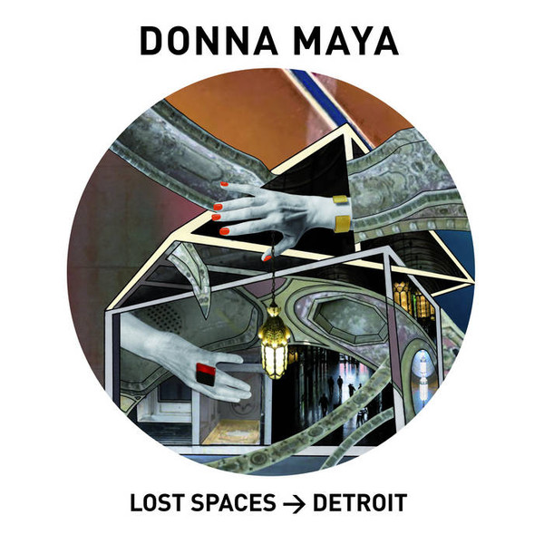 Donna Maya - Lost Spaces -> Detroit | sound s!ster (Soundsister 01) - main Donna Maya - Lost Spaces -> Detroit | sound s!ster (Soundsister 01) - main