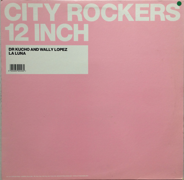 Dr. Kucho! & Wally Lopez - La Luna | City Rockers (ROCKERS02) - main