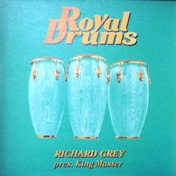 Richard Grey Pres. King Master - Back Percussions / Drummer Madness | Royal Drums (DRUM 016) - main