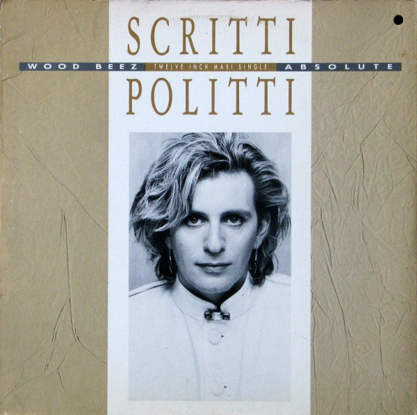 Scritti Politti - Wood Beez / Absolute | Warner Bros. Records (0-20225) - main Scritti Politti - Wood Beez / Absolute | Warner Bros. Records (0-20225) - main