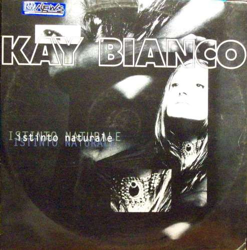Kay Bianco - Istinto Naturale | Flying Records Italia (FIT 041) - main Kay Bianco - Istinto Naturale | Flying Records Italia (FIT 041) - main