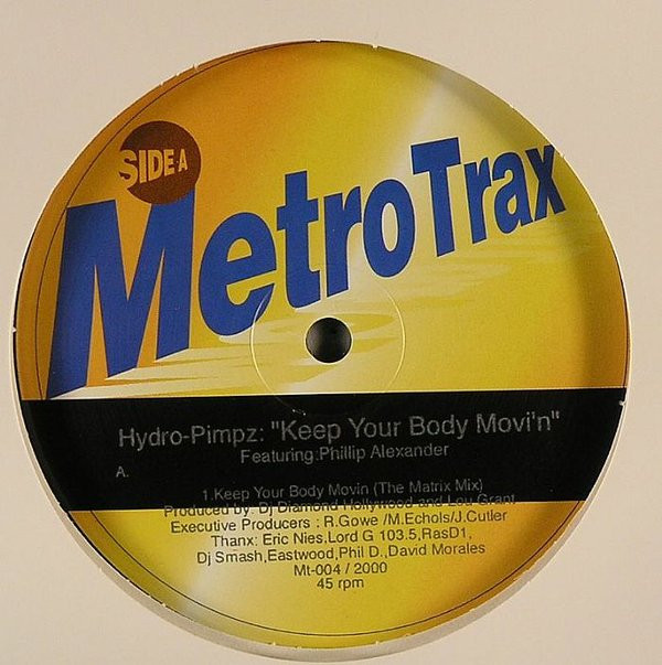Hydro Pimpz Featuring Phillip Alexander - Keep Your Body Movi'n | Metro Trax Records (MT-004)