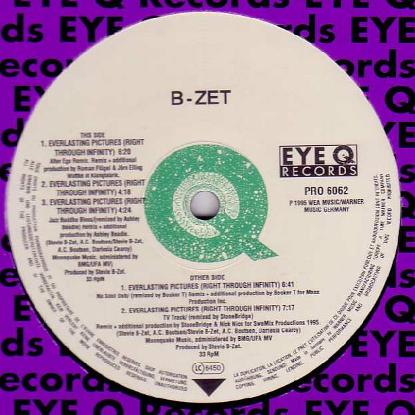 B-Zet With Darlesia Cearcy - Everlasting Pictures (Right Through Infinity) (Remixes) | Eye Q Records (PRO 6062) - main B-Zet With Darlesia Cearcy - Everlasting Pictures (Right Through Infinity) (Remixes) | Eye Q Records (PRO 6062) - main
