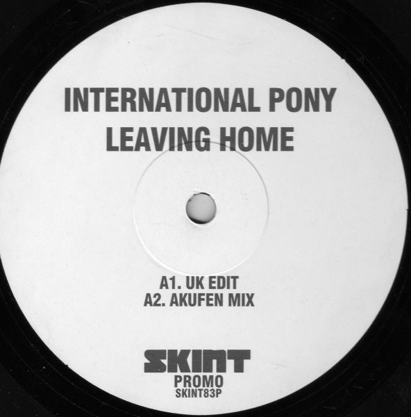 International Pony - Leaving Home | Skint (SKINT83P)