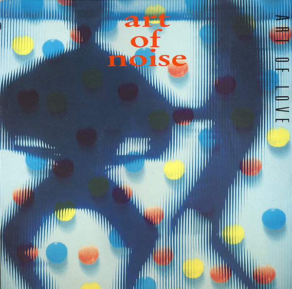 The Art Of Noise - Art Of Love | China Records (CHINX 23)