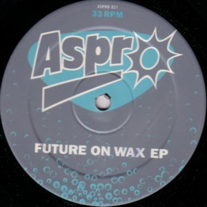 Various - Future On Wax EP | Aspro (ASPRO 021) - main Various - Future On Wax EP | Aspro (ASPRO 021) - main