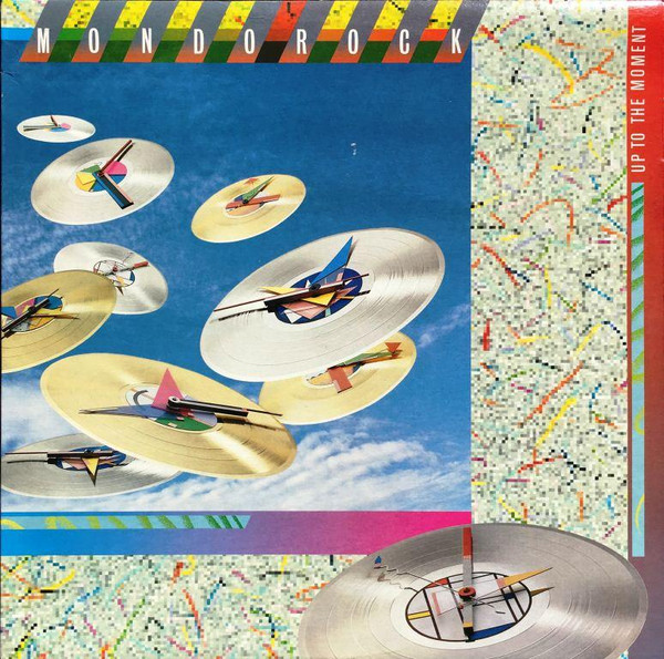 Mondo Rock - Up To The Moment | Polydor (825 597-1)