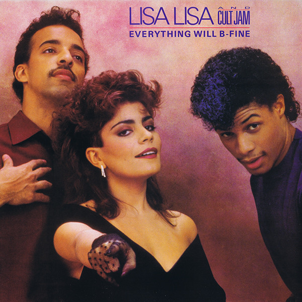 Lisa Lisa & Cult Jam - Everything Will B-Fine | Columbia (44 07584) - main Lisa Lisa & Cult Jam - Everything Will B-Fine | Columbia (44 07584) - main