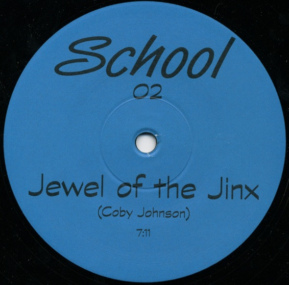 Coby Johnson - Freak It Up / Jewel Of The Jinx | School Records (School 02) - 2 Coby Johnson - Freak It Up / Jewel Of The Jinx | School Records (School 02) - 2