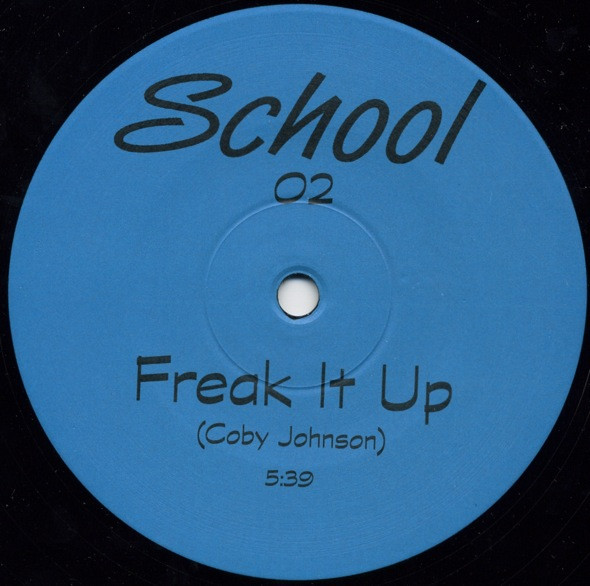 Coby Johnson - Freak It Up / Jewel Of The Jinx | School Records (School 02) - main Coby Johnson - Freak It Up / Jewel Of The Jinx | School Records (School 02) - main