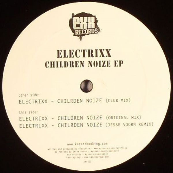Electrixx - Children Noize EP | EXX Records (EXX012)