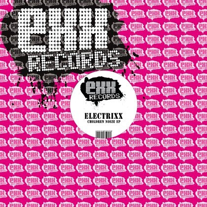 Electrixx - Children Noize EP | EXX Records (EXX012) - 3 Electrixx - Children Noize EP | EXX Records (EXX012) - 3