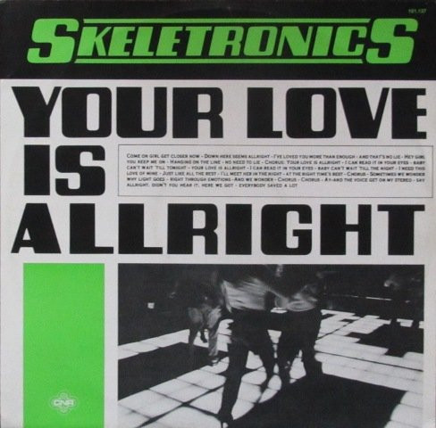 Skeletronics - Your Love Is Allright | CNR (151.137) - main