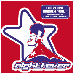 Tom De Neef - Boogie EP Vol. 1 | Nightfever (NF001) - 3 Tom De Neef - Boogie EP Vol. 1 | Nightfever (NF001) - 3