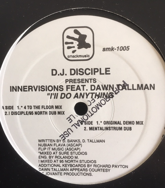 D.J. Disciple Presents Innervisions Feat. Dawn Tallman - I'll Do Anything | Smack (smk-1005)