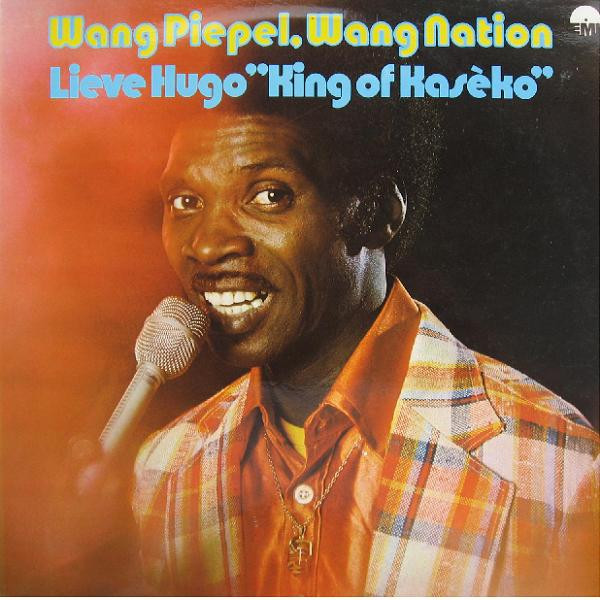 Lieve Hugo "King Of Kasèko" - Wang Piepel, Wang Nation | EMI Holland (5C 056-25287)