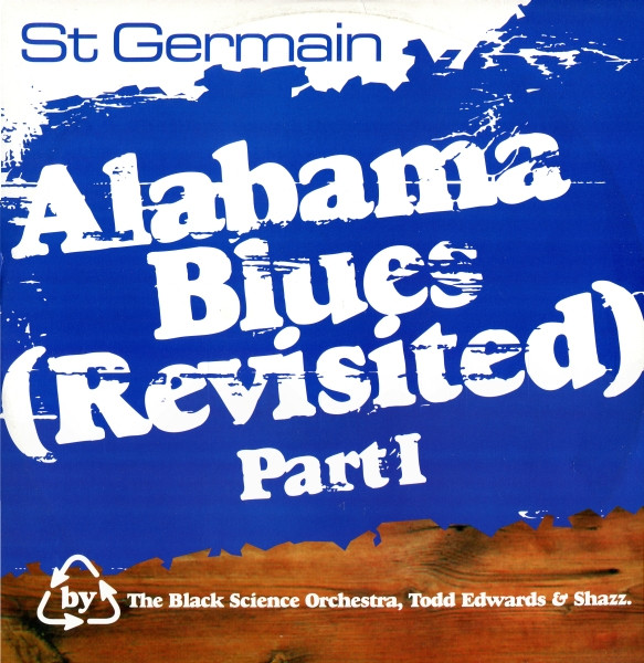 St Germain - Alabama Blues (Revisited) Part I | F Communications (F 050)