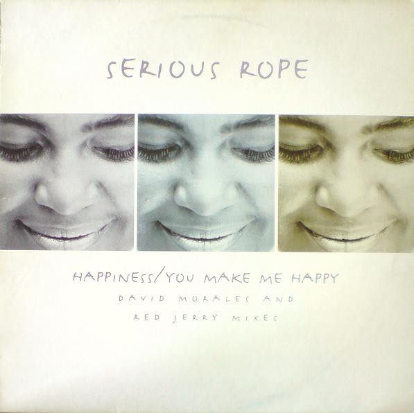 Serious Rope - Happiness / You Make Me Happy (David Morales And Red Jerry Mixes) | Mercury (MRXX 407) - main