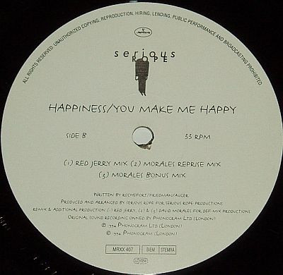 Serious Rope - Happiness / You Make Me Happy (David Morales And Red Jerry Mixes) | Mercury (MRXX 407) - 4