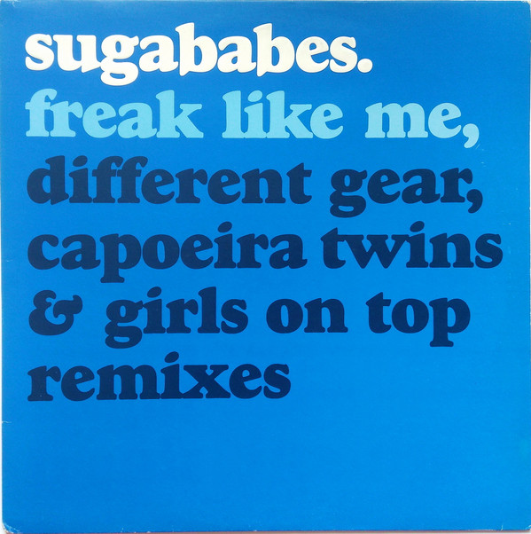 Sugababes - Freak Like Me | Island Records (12SUGA2) - main Sugababes - Freak Like Me | Island Records (12SUGA2) - main