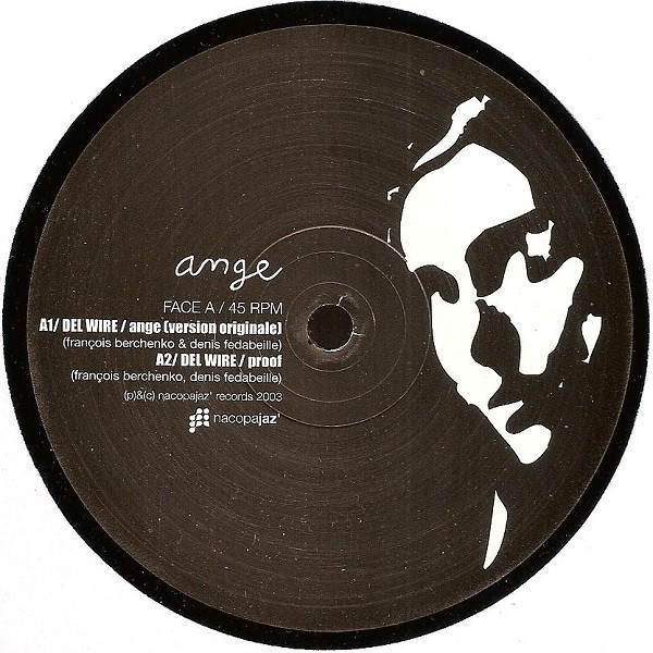 Del Wire - Ange | Nacopajaz' Records (NCJ 04) - 3 Del Wire - Ange | Nacopajaz' Records (NCJ 04) - 3