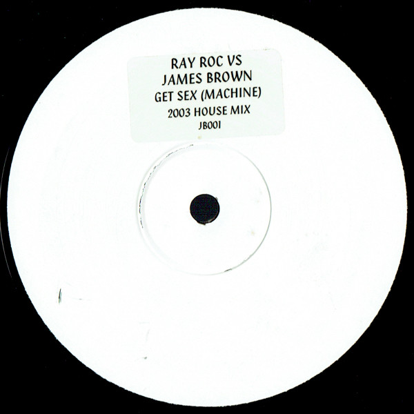 James Brown vs. Ray Roc - Get Sex (Machine) | Not On Label (James Brown) (JB001) - main James Brown vs. Ray Roc - Get Sex (Machine) | Not On Label (James Brown) (JB001) - main