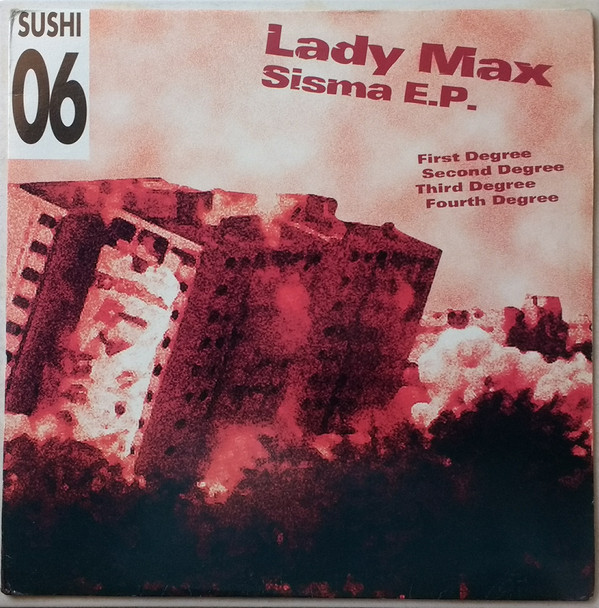 Lady Max - Sisma E.P. | Sushi Records (SUSHI 06) - main Lady Max - Sisma E.P. | Sushi Records (SUSHI 06) - main