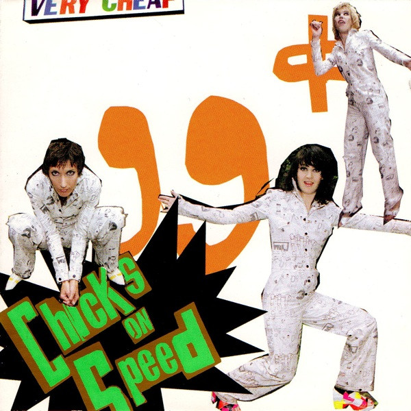 Chicks On Speed - 99 ¢ | Chicks On Speed Records (COSR12CD)