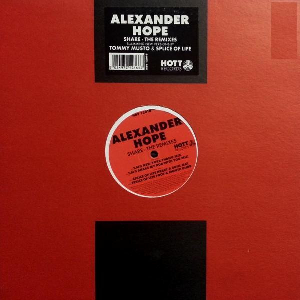 Alexander Hope - Share - The Remixes | Hott Records (HRV 12016)