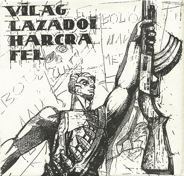 Various - Vilag Lazadoi Harcra Fel | Primitiv Cozak (EST 1)