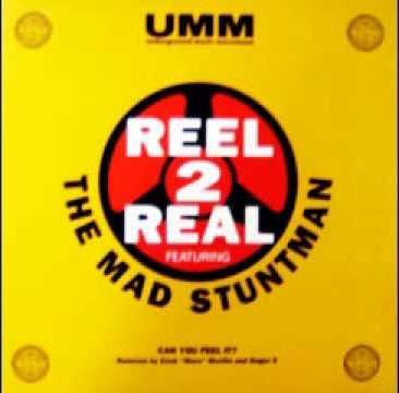 Reel 2 Real Featuring The Mad Stuntman - Can You Feel It? | UMM (UMM 167) - main