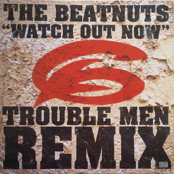 The Beatnuts - Watch Out Now (Trouble Men Remix) | Small (668980 6)
