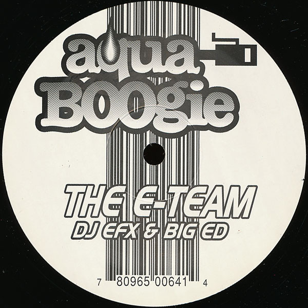 DJ EFX & Big Ed - The E-Team | Aqua Boogie Records (AB064) - 2