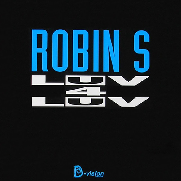 Robin S - Luv 4 Luv | D:vision Records (DV 034) - main Robin S - Luv 4 Luv | D:vision Records (DV 034) - main