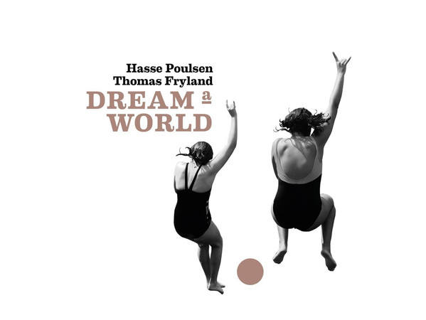 Hasse Poulsen , Thomas Fryland - Dream A World | Das Kapital Records (none) - main