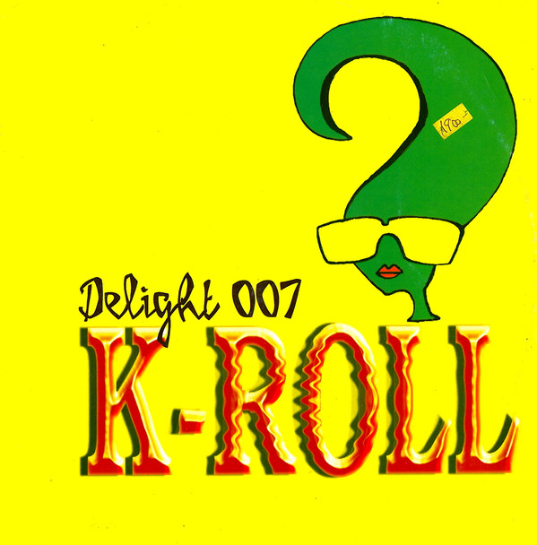 K-Roll - Delight 007 | HQ (7243 8 89958 6 3) - main