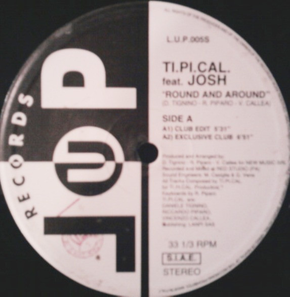 Ti.Pi.Cal. Featuring Josh - Round And Around | LUP Records (L.U.P.005S) - 3