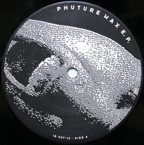 Phuture Wax - Phuture Wax E.P. | Influence Recordings (IR 007-12) - 4 Phuture Wax - Phuture Wax E.P. | Influence Recordings (IR 007-12) - 4