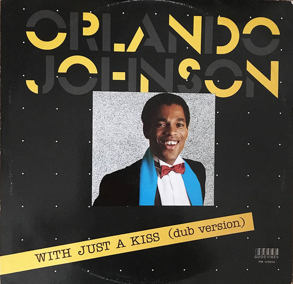 Orlando Johnson - With Just A Kiss | Good Vibes (PM 120013) - 2 Orlando Johnson - With Just A Kiss | Good Vibes (PM 120013) - 2