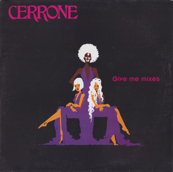 Cerrone - Give Me Mixes | Malligator (587 049-1) - main